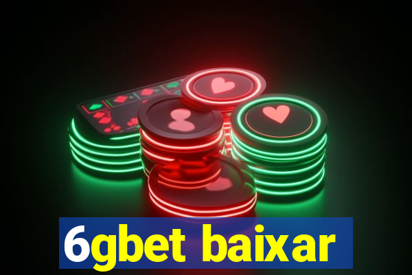 6gbet baixar